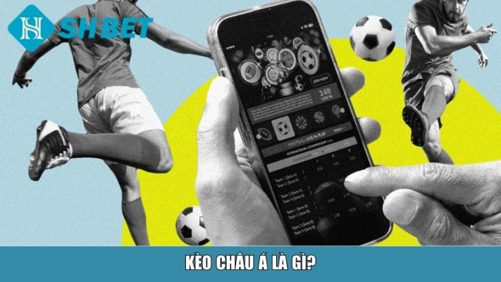 Kèo châu Á là gì?